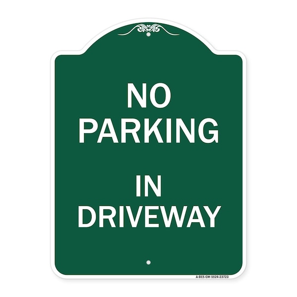 Signmission Designer Series Sign No Parking in Driveway, Green & White Aluminum Sign, 18" x 24", GW-1824-23723 A-DES-GW-1824-23723 - main
